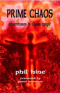 Prime Chaos adventures in choas magic, by Phil Hine