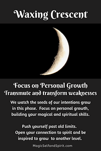 Waxing Crescent Moon Magical and Spiritual Meaning defined.  Focus on Personal Growth