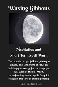 Waxing Gibbous Moon Magical and Spiritual meaning defined. Meditation and Short term spell work