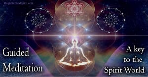 Guided meditation connect to the spirit world