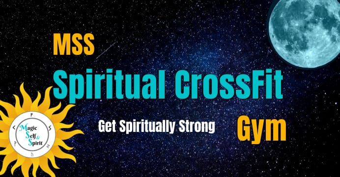 Magic Self and Spirit Spiritual CrossFit Gym - Get Spiritually Strong