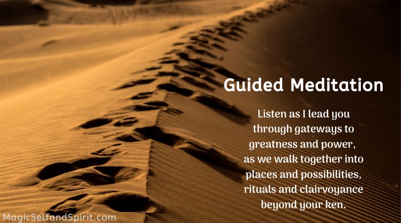 With Guided meditation we connect to the spirit world and magic