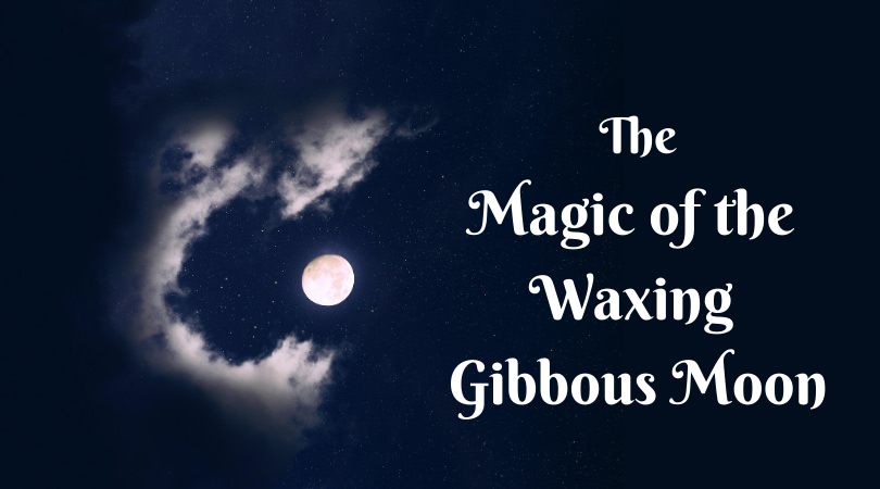 The Magic of the Waxing Gibbous Moon