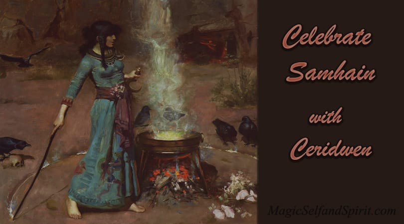 How to Celebrate Samhain With Ceridwen Bringer of Death