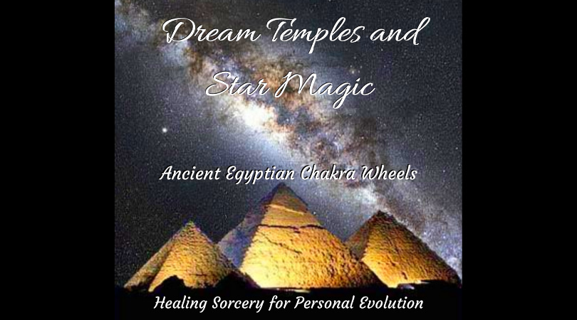 Dream Temples and Star Magic Book Cover - Chakra Healing System of Ancient Egypt